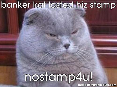 banker kat losted hiz stamp
