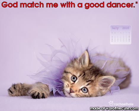 God match me with a good dancer."